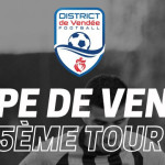 Coupe de Vendée – 5ème tour !!! Miniature Affiche Coupe de Vendée 5eme tour 25-26